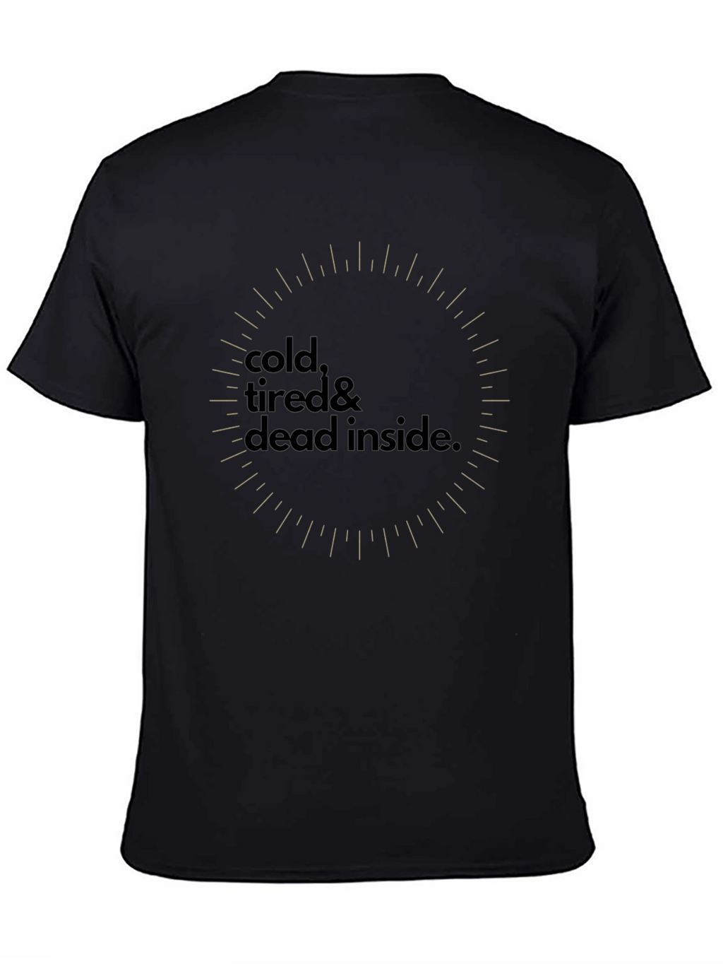 Cold Tired Dead Inside Graphic Tee