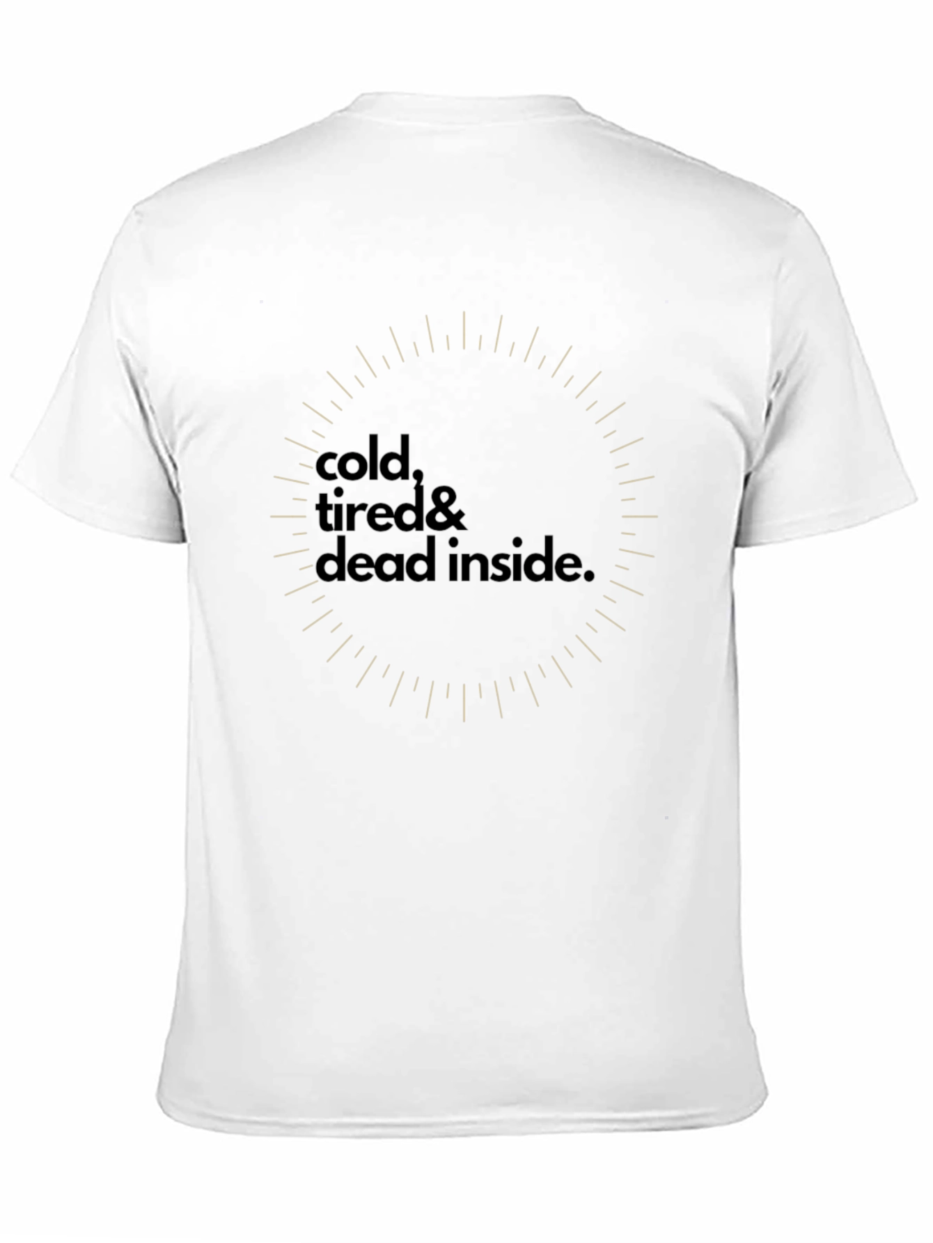 Cold Tired Dead Inside Graphic Tee