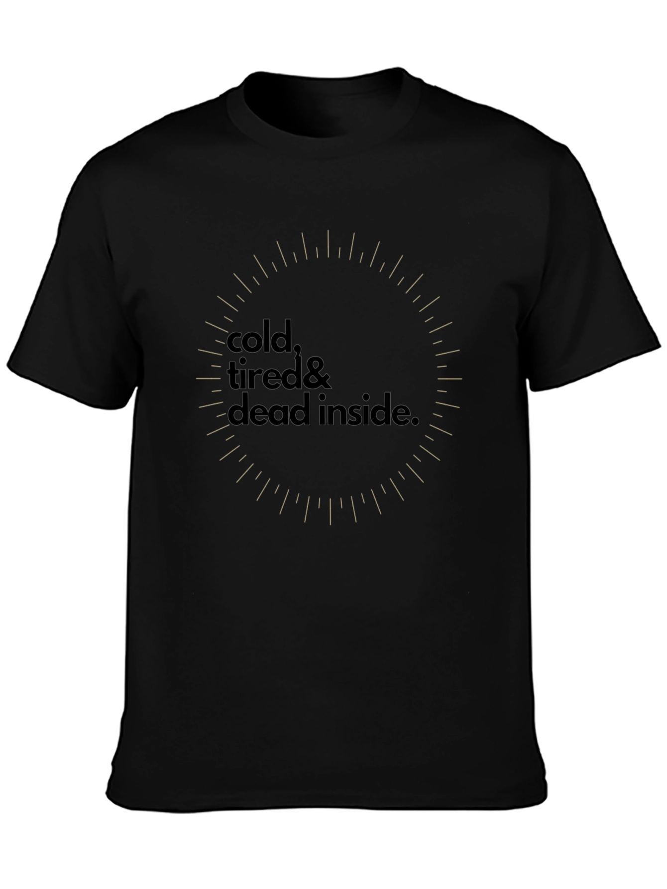 Cold Tired Dead Inside Graphic Tee