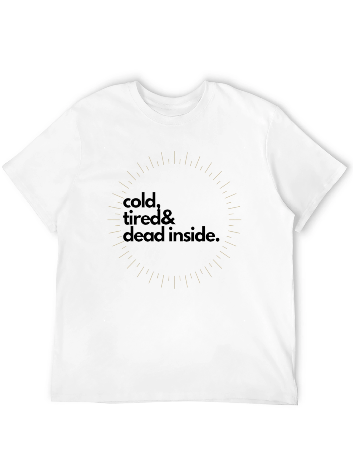 Cold Tired Dead Inside Graphic Tee