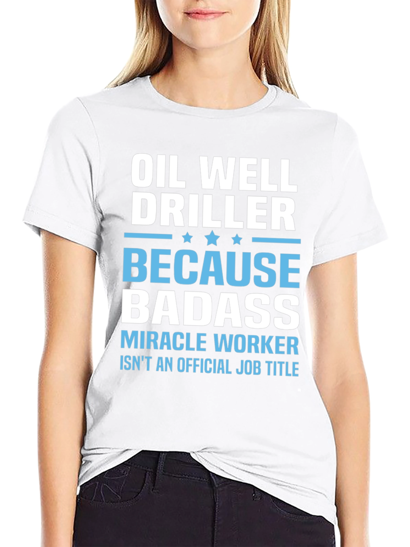 Oil Well Driller Badass T-Shirt