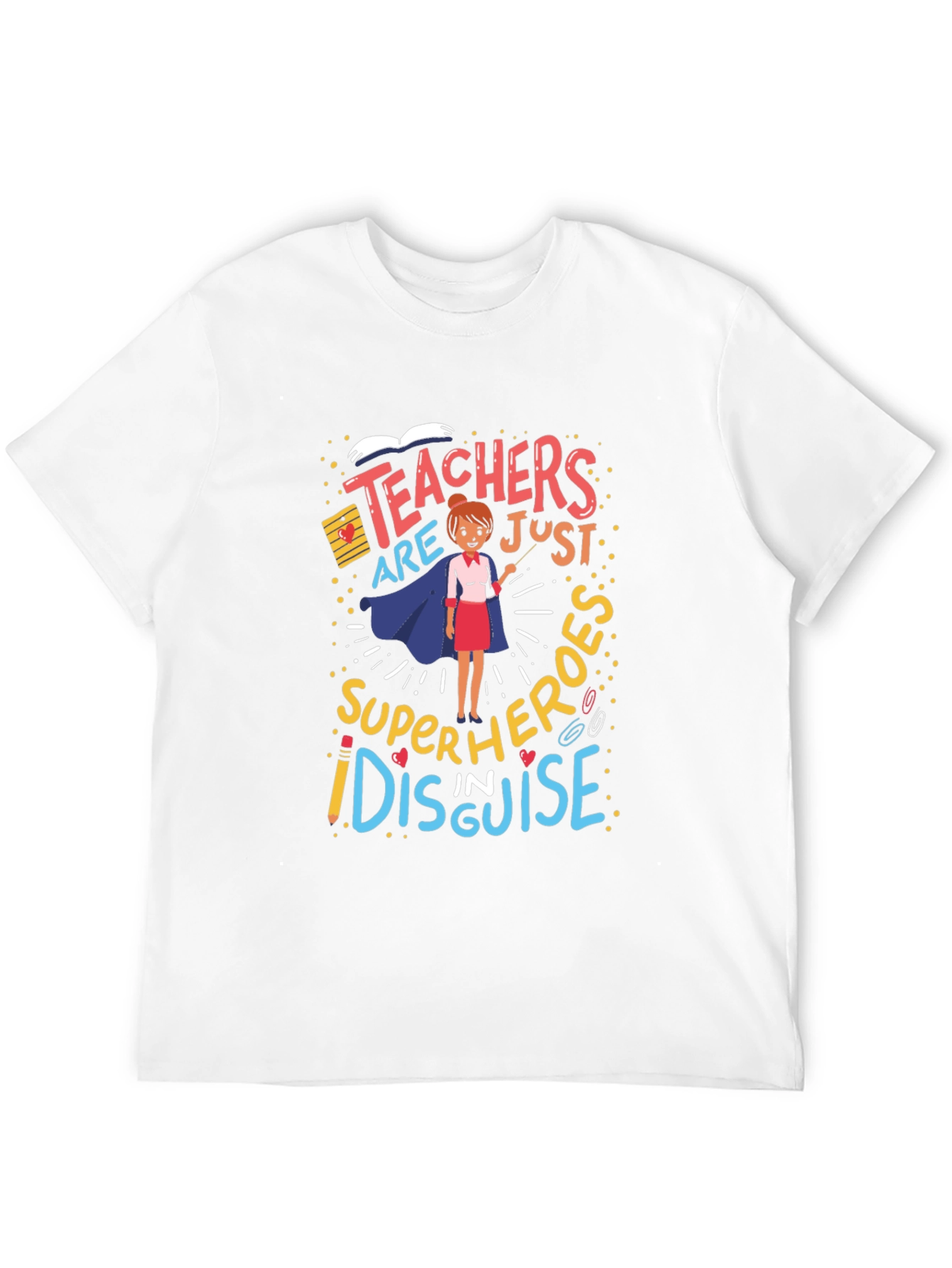 Teachers are Superheroes T-Shirt