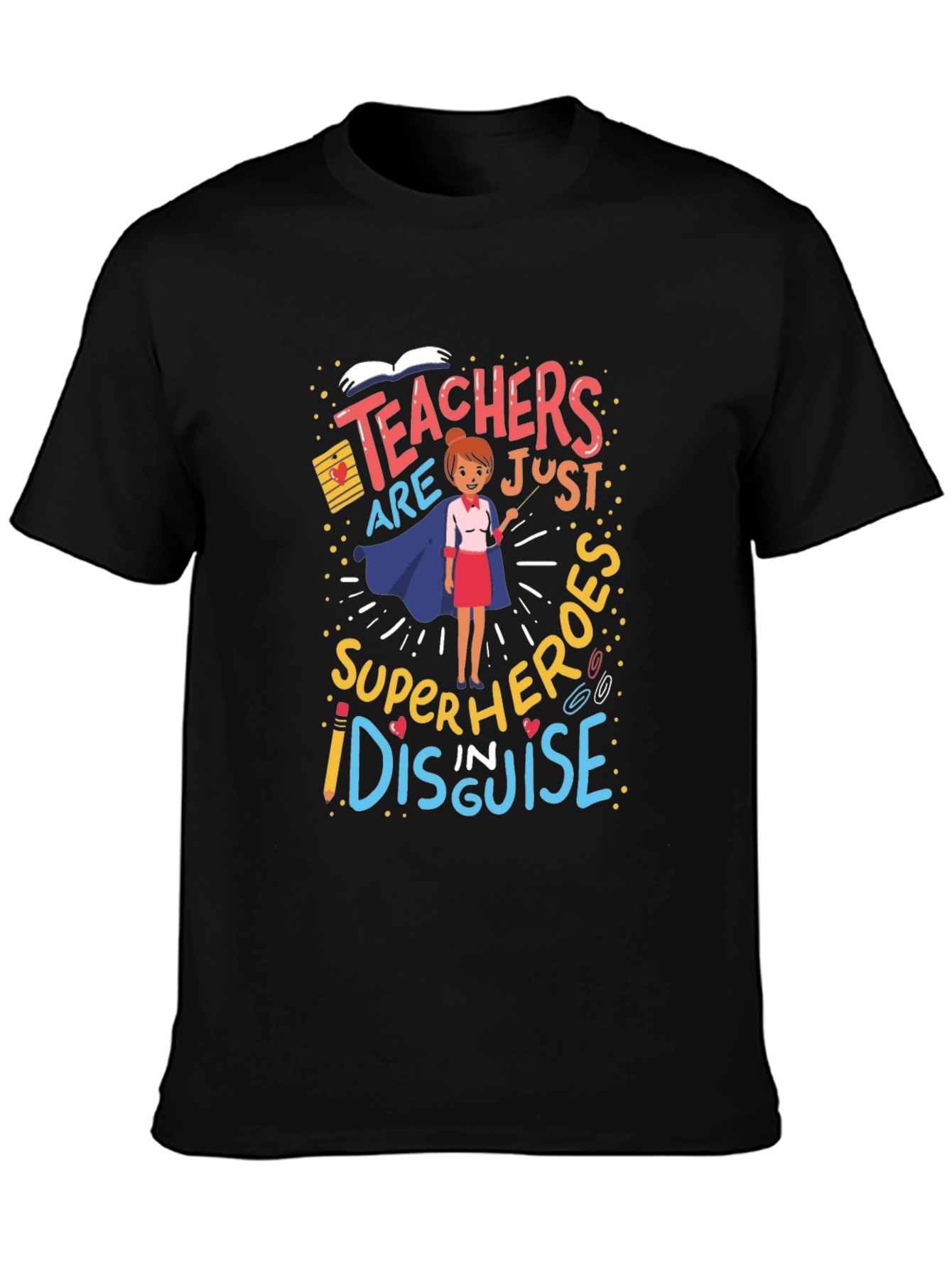 Teachers are Superheroes T-Shirt
