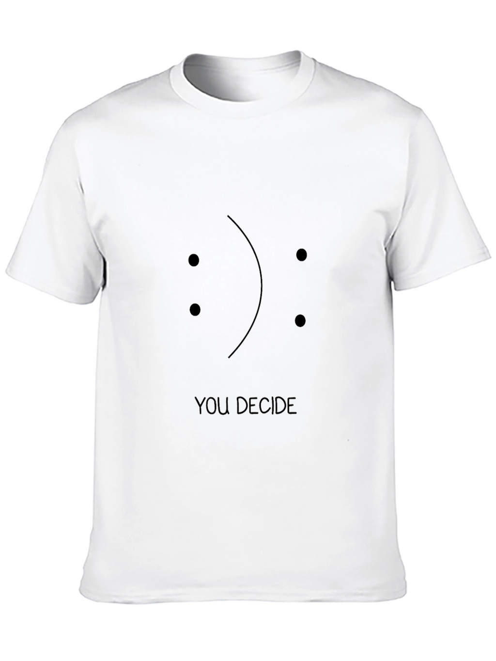 You Decide Graphic Tee - Unisex Black T-Shirt