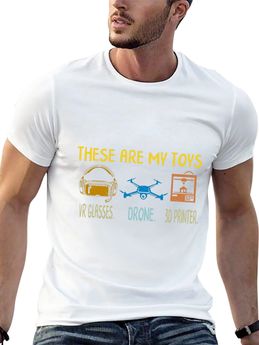 These Are My Toys T-Shirt: VR Drone 3D Printer