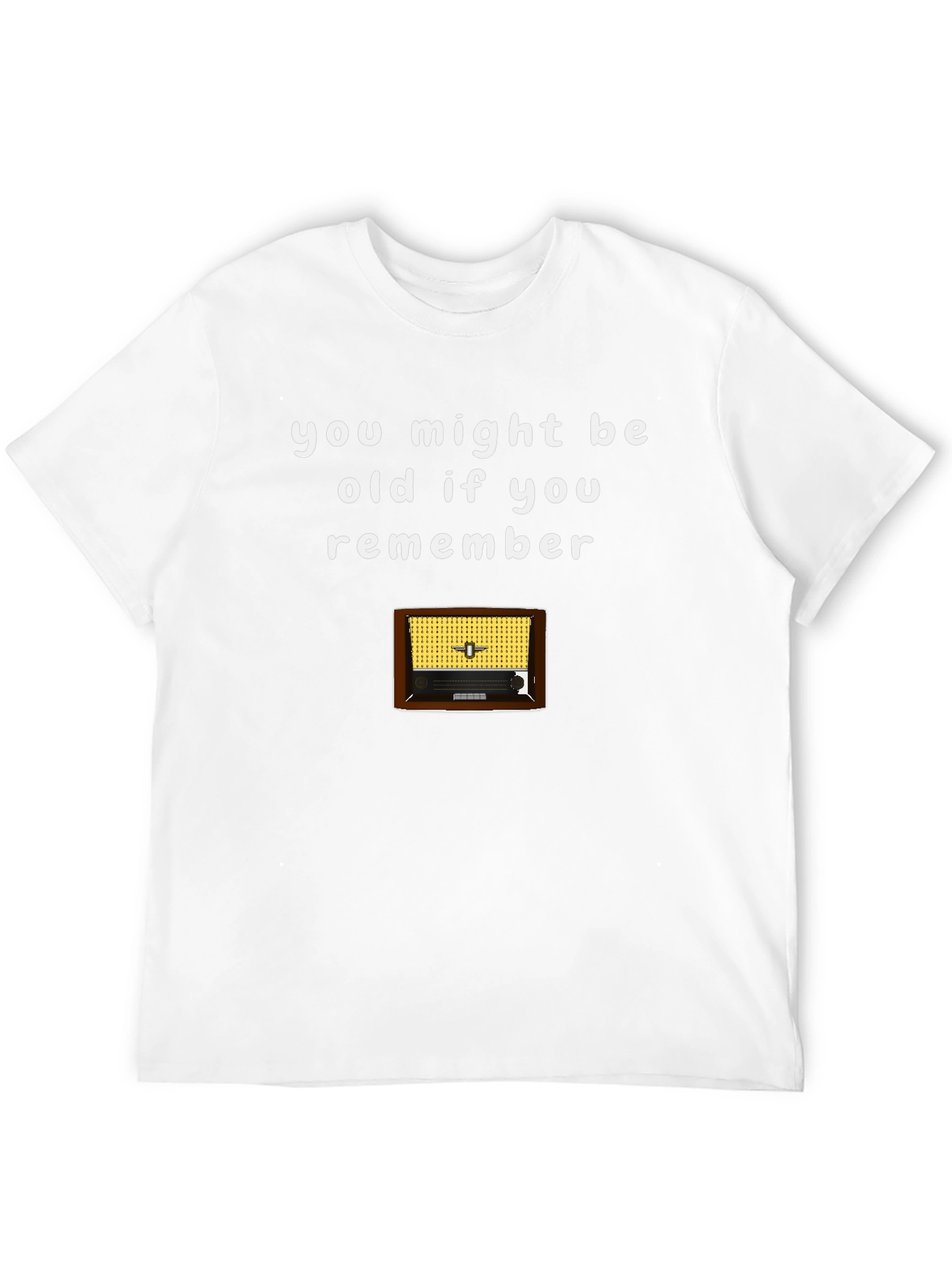 Retro Radio T-Shirt - You Might Be Old