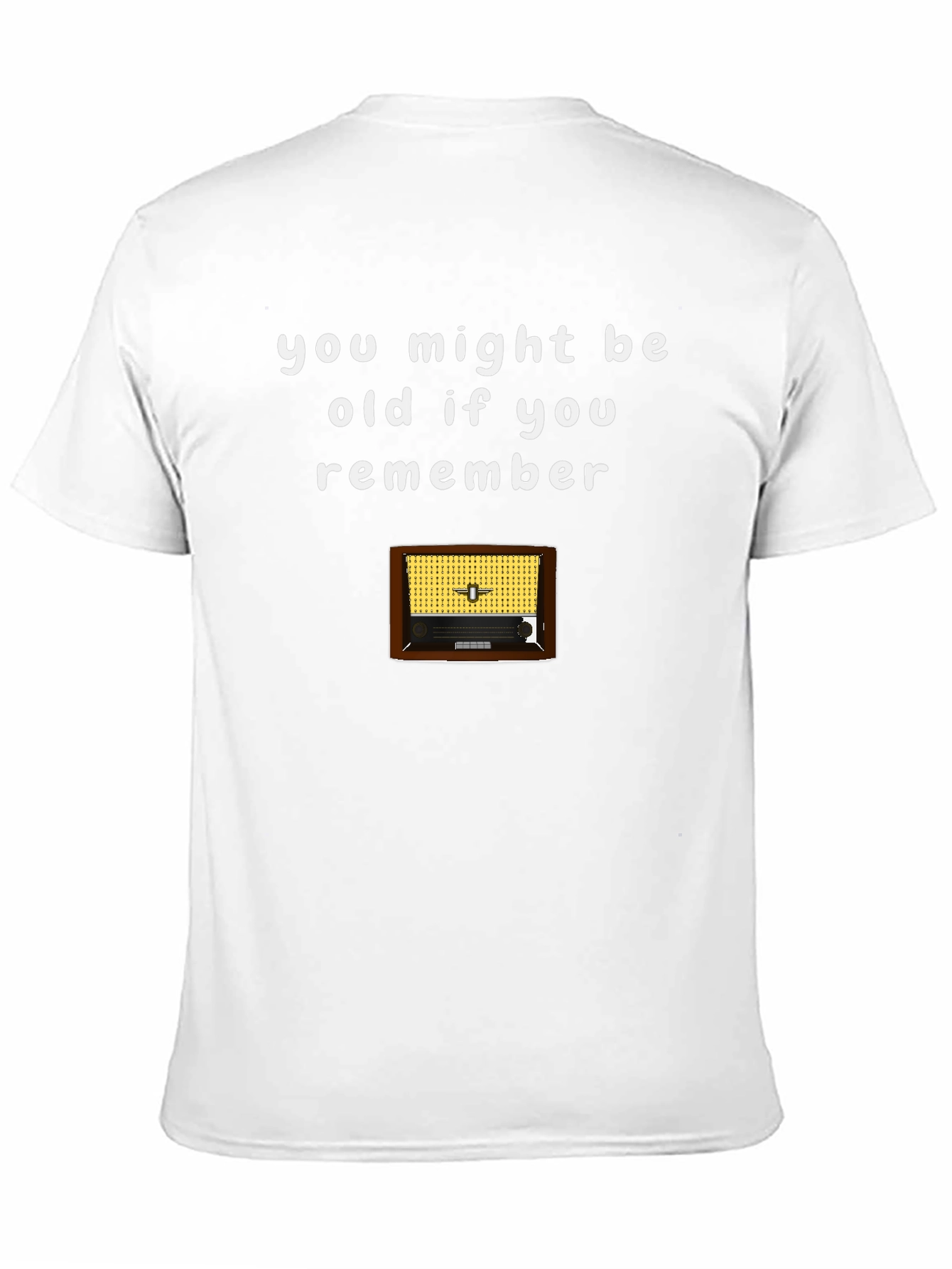 Retro Radio T-Shirt - You Might Be Old
