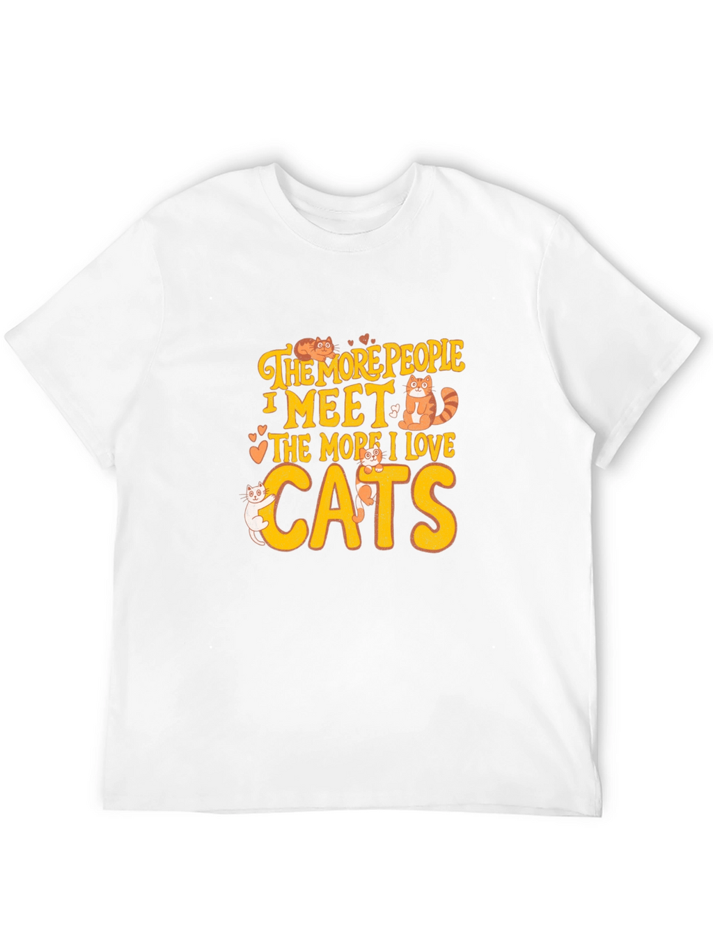 Cat Lover T-Shirt: The More I Love Cats