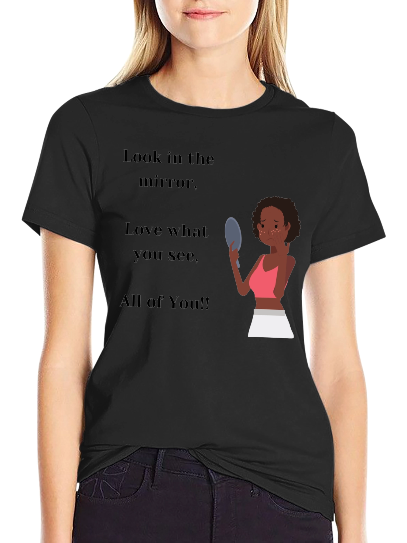 Empowering Black T-Shirt: Love the Mirror You See