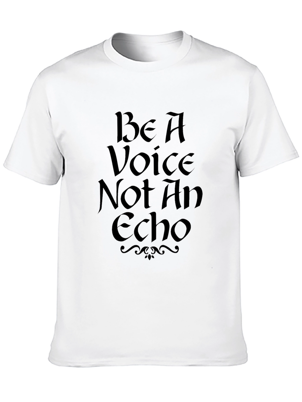 Be A Voice Not An Echo Graphic T-Shirt