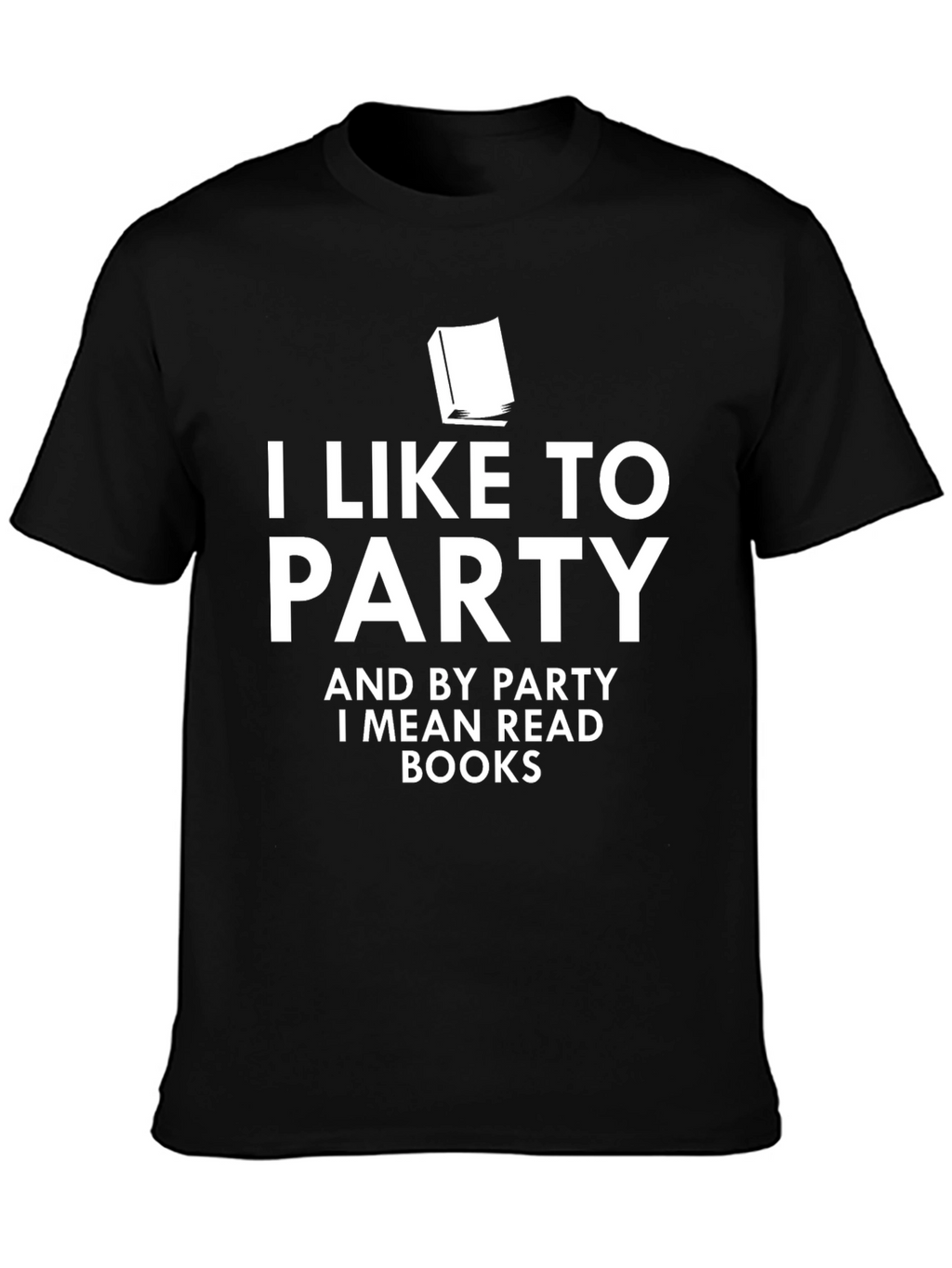 I Like to Party Read Books T-Shirt
