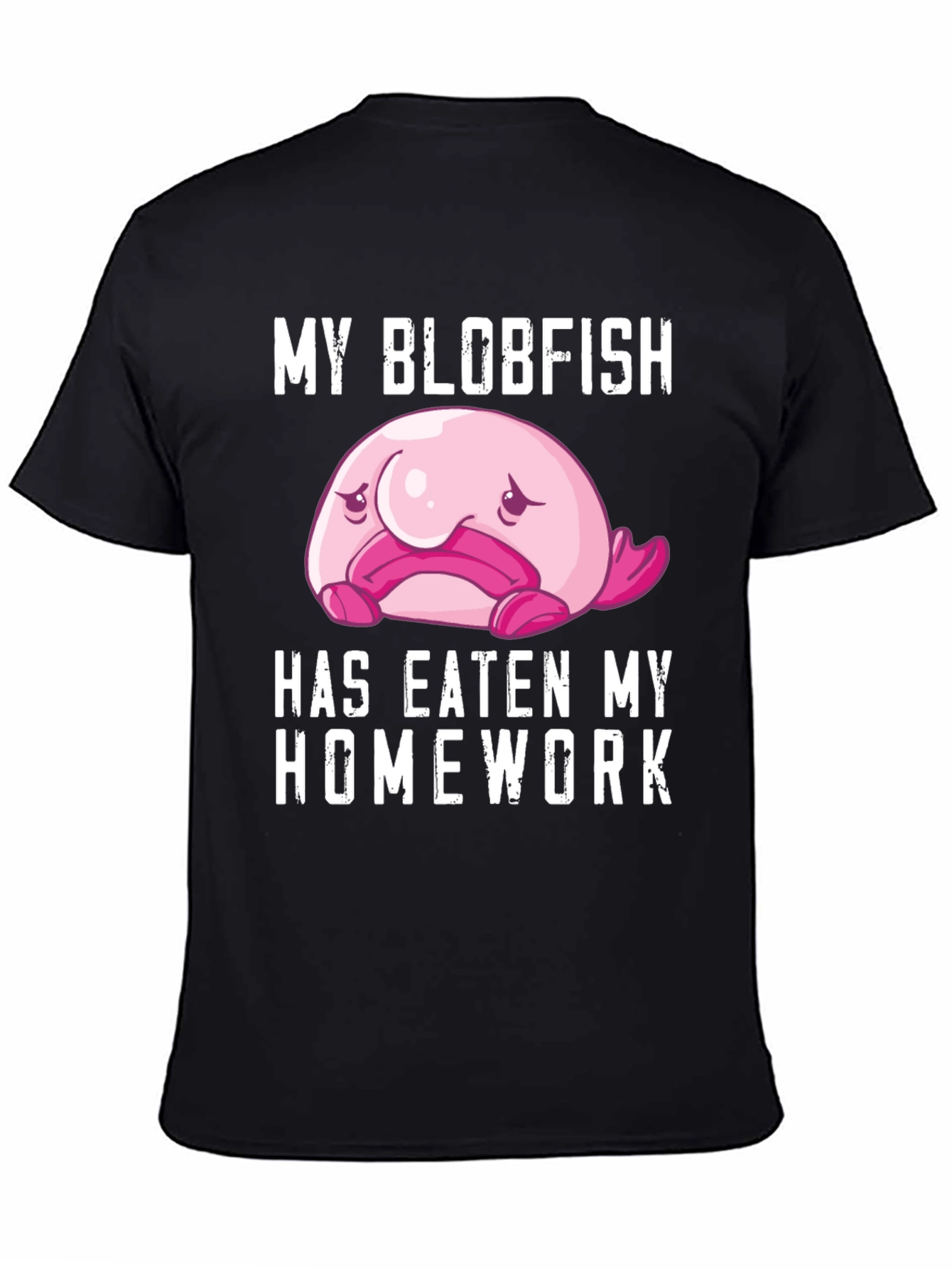 My Blobfish Ate My Homework T-Shirt
