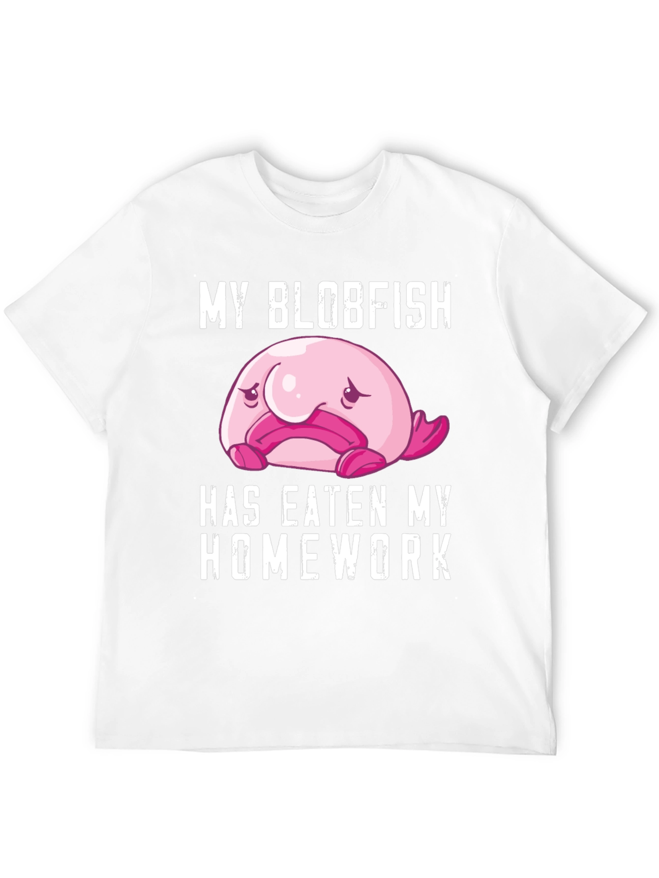 My Blobfish Ate My Homework T-Shirt