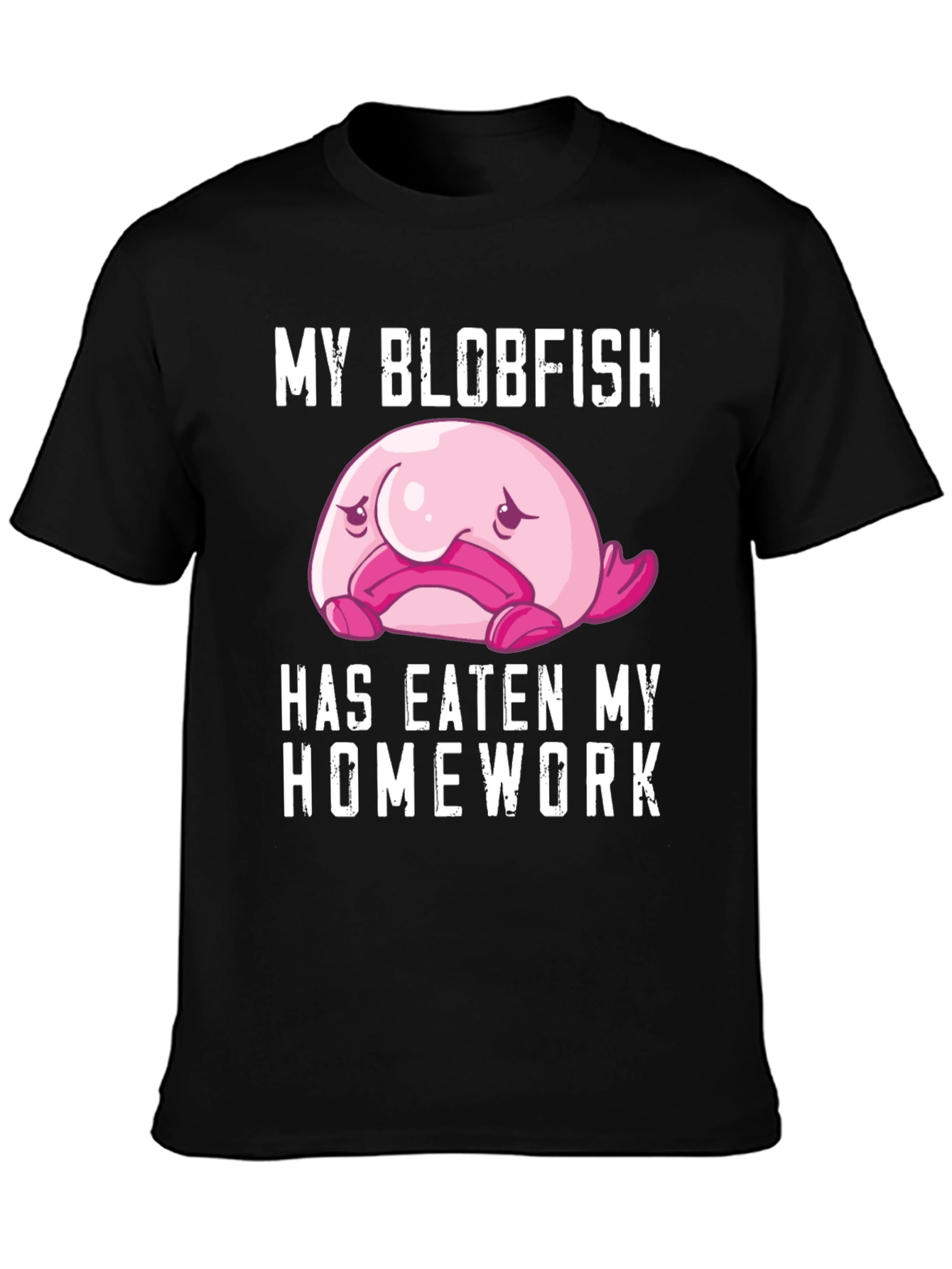 My Blobfish Ate My Homework T-Shirt