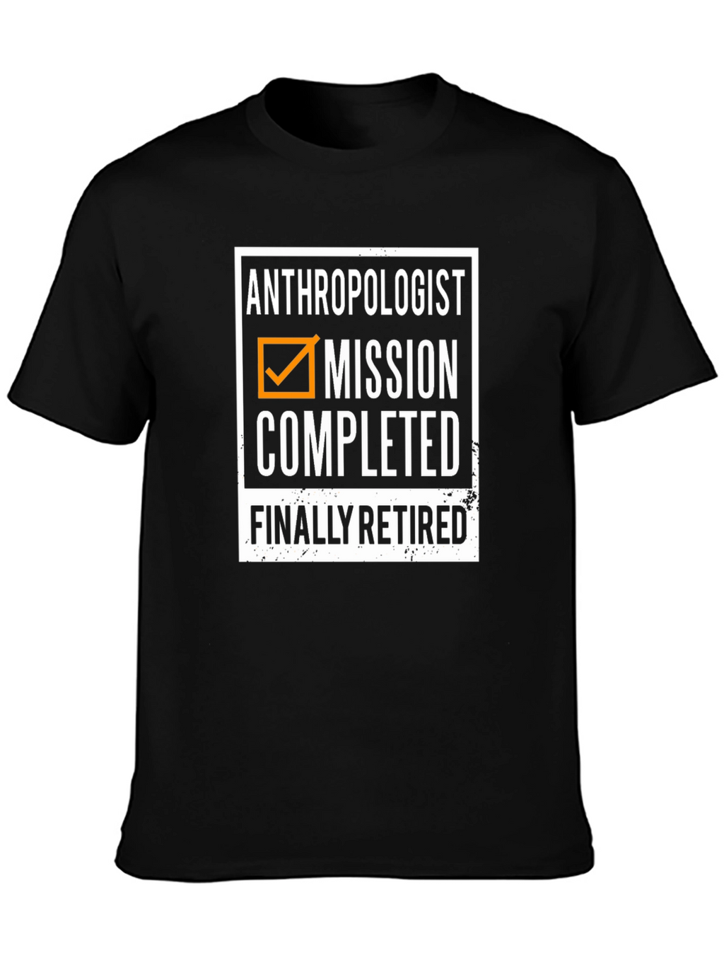 Anthropologist Mission Completed Retired T-Shirt