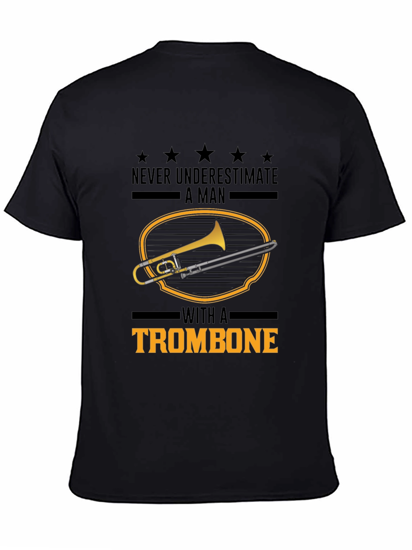 Trombone Player T-Shirt: Never Underestimate