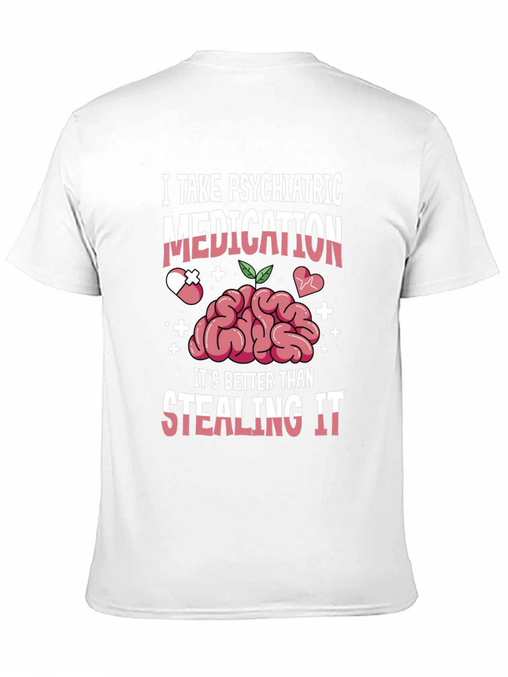Psychiatric Medication T-Shirt - Mental Health