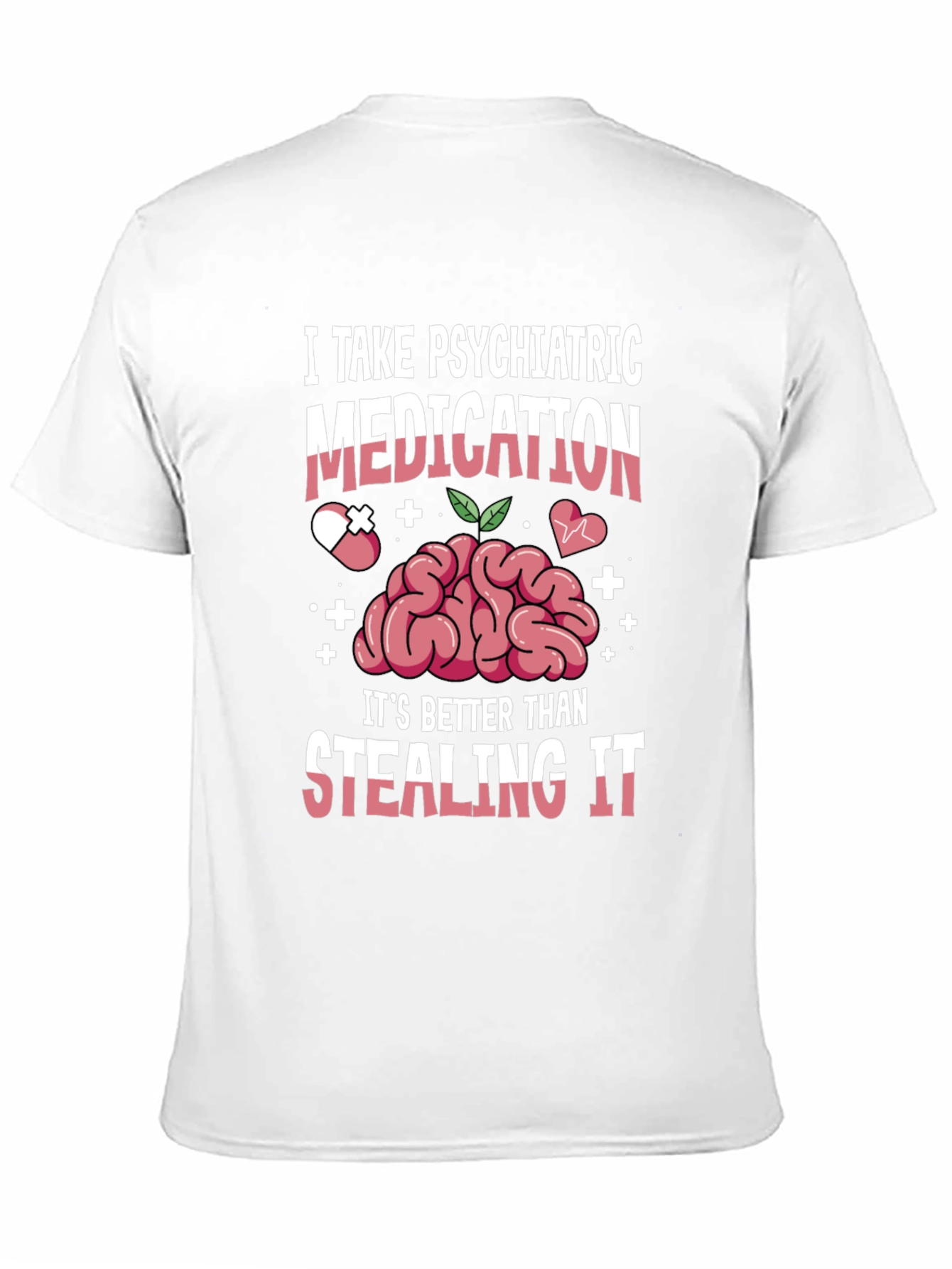 Psychiatric Medication T-Shirt - Mental Health
