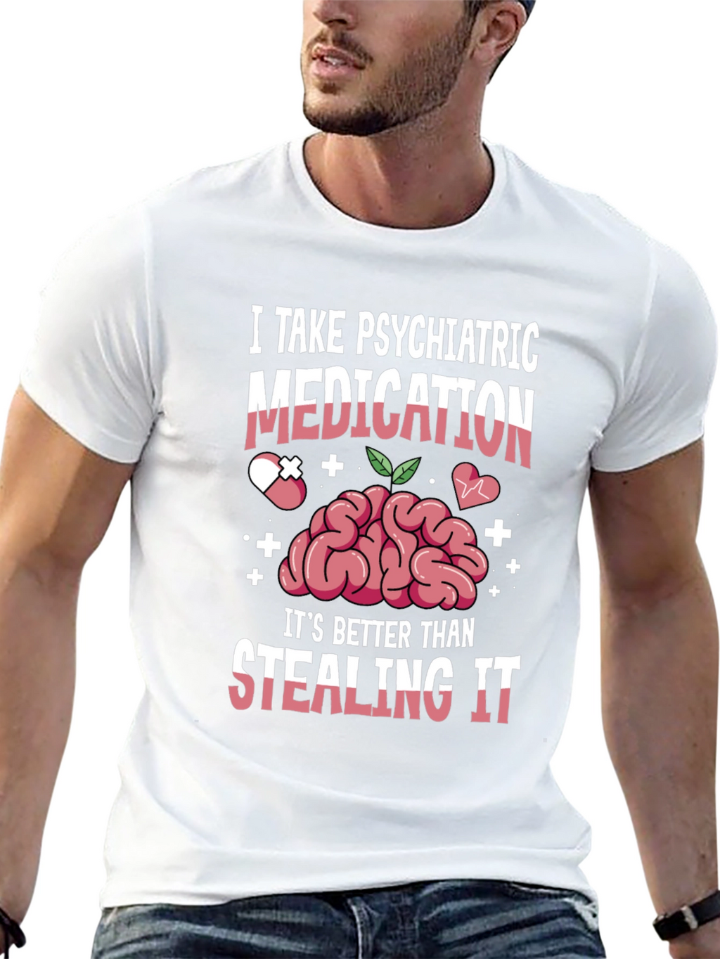 Psychiatric Medication T-Shirt - Mental Health