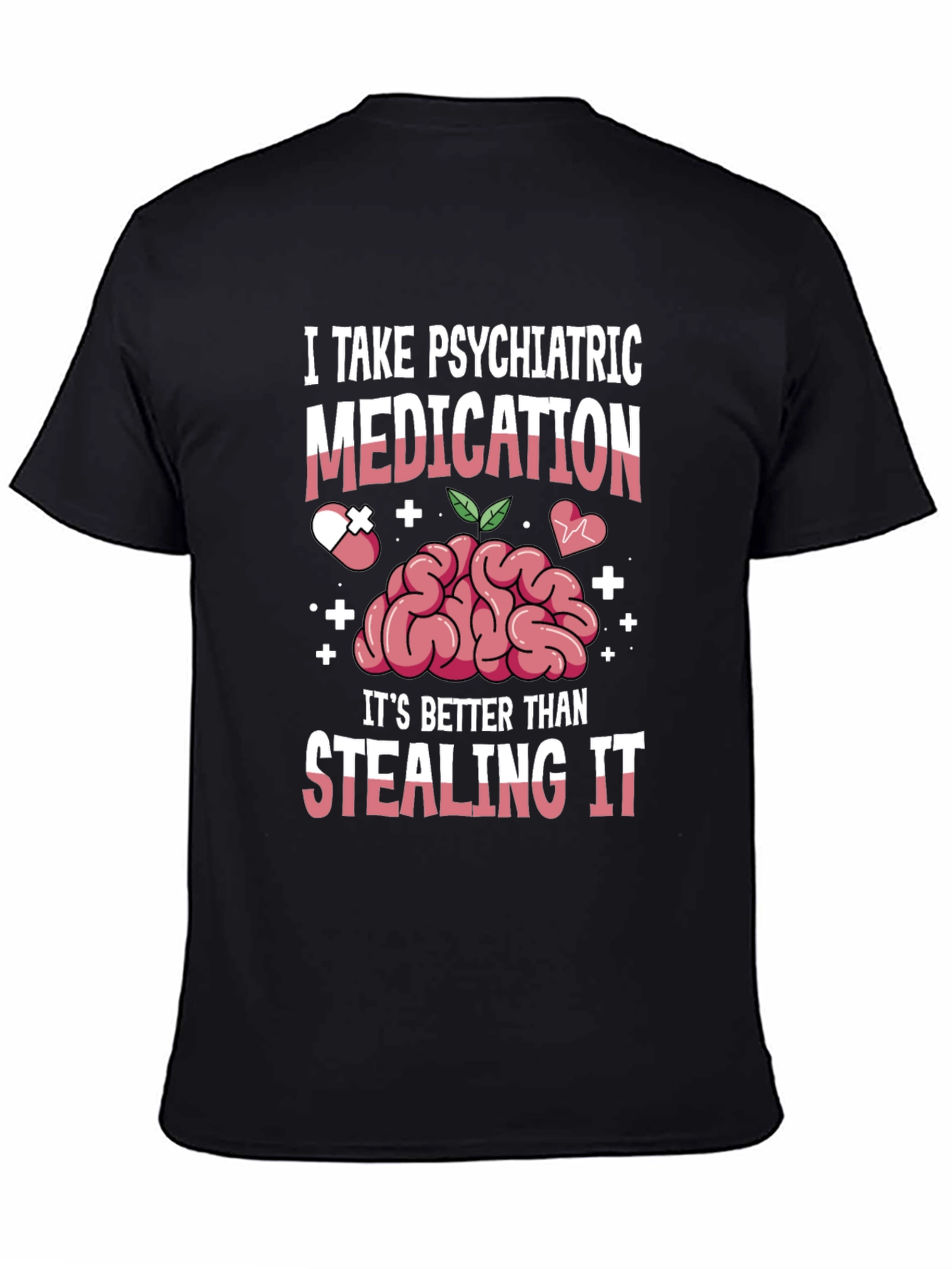 Psychiatric Medication T-Shirt - Mental Health