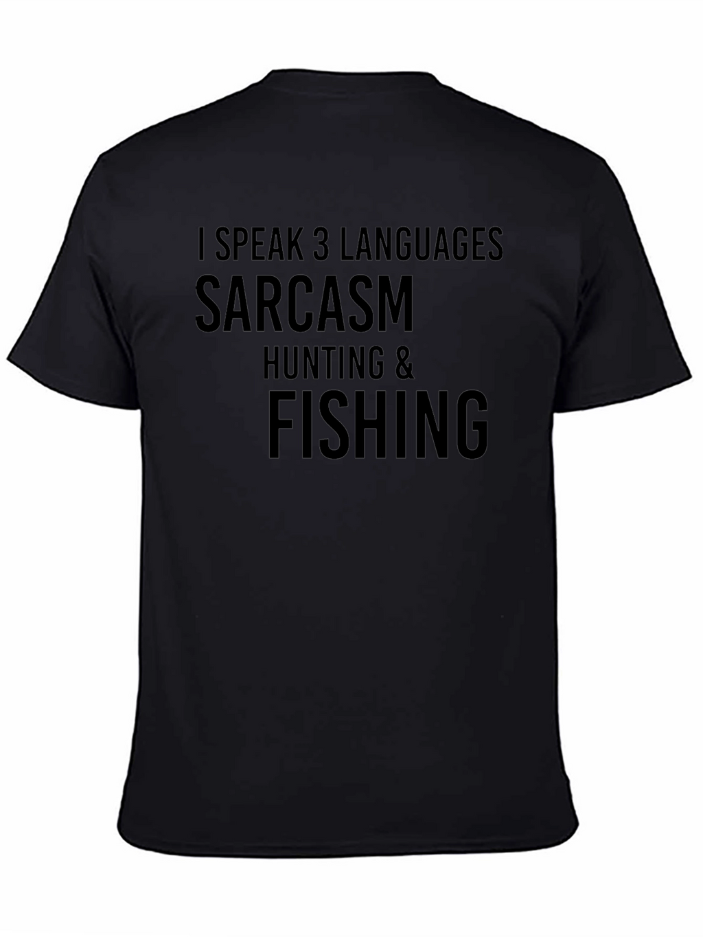 Sarcasm Hunting & Fishing T-Shirt