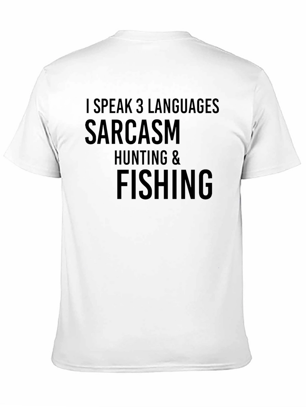 Sarcasm Hunting & Fishing T-Shirt