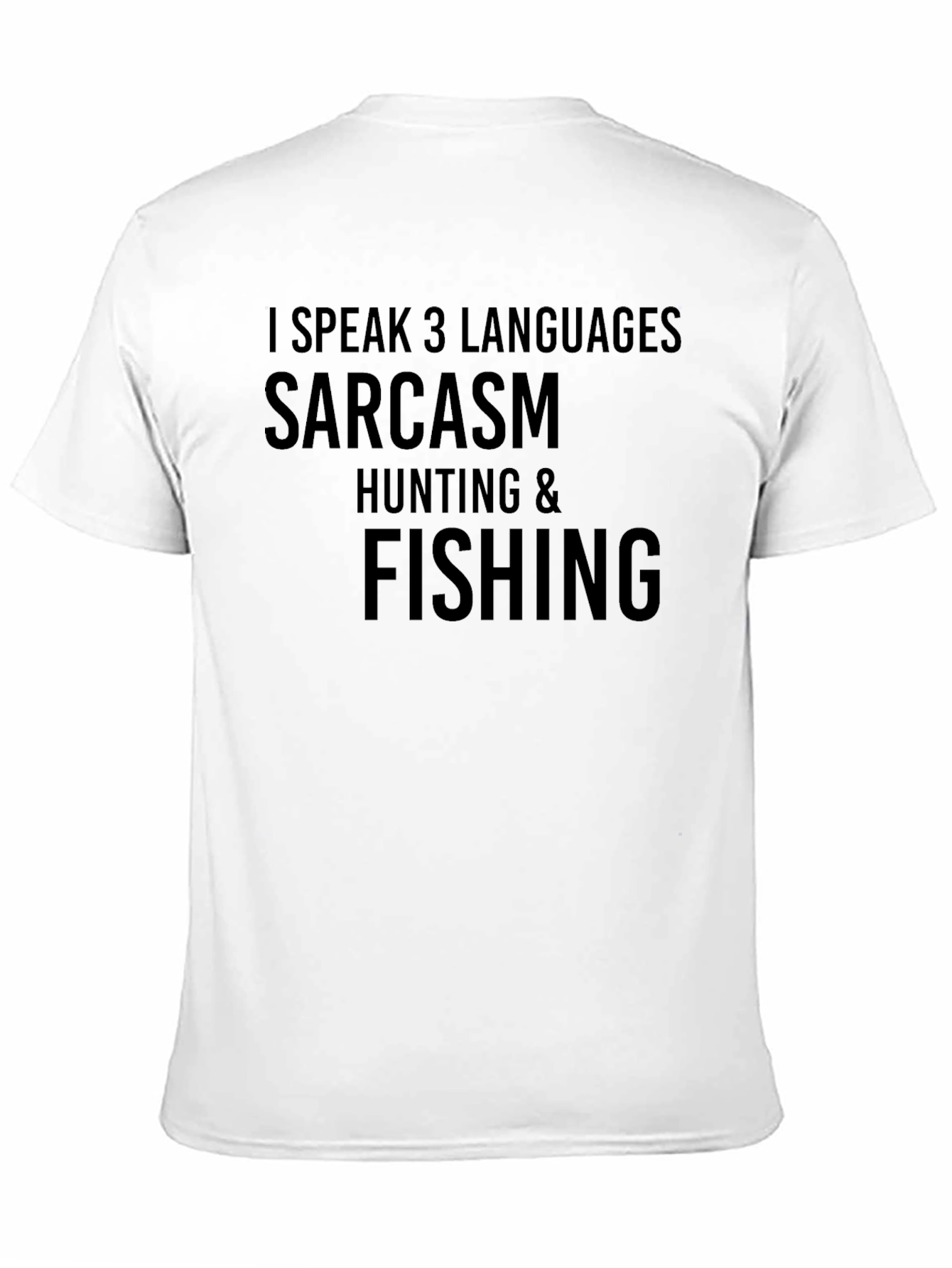 Sarcasm Hunting & Fishing T-Shirt