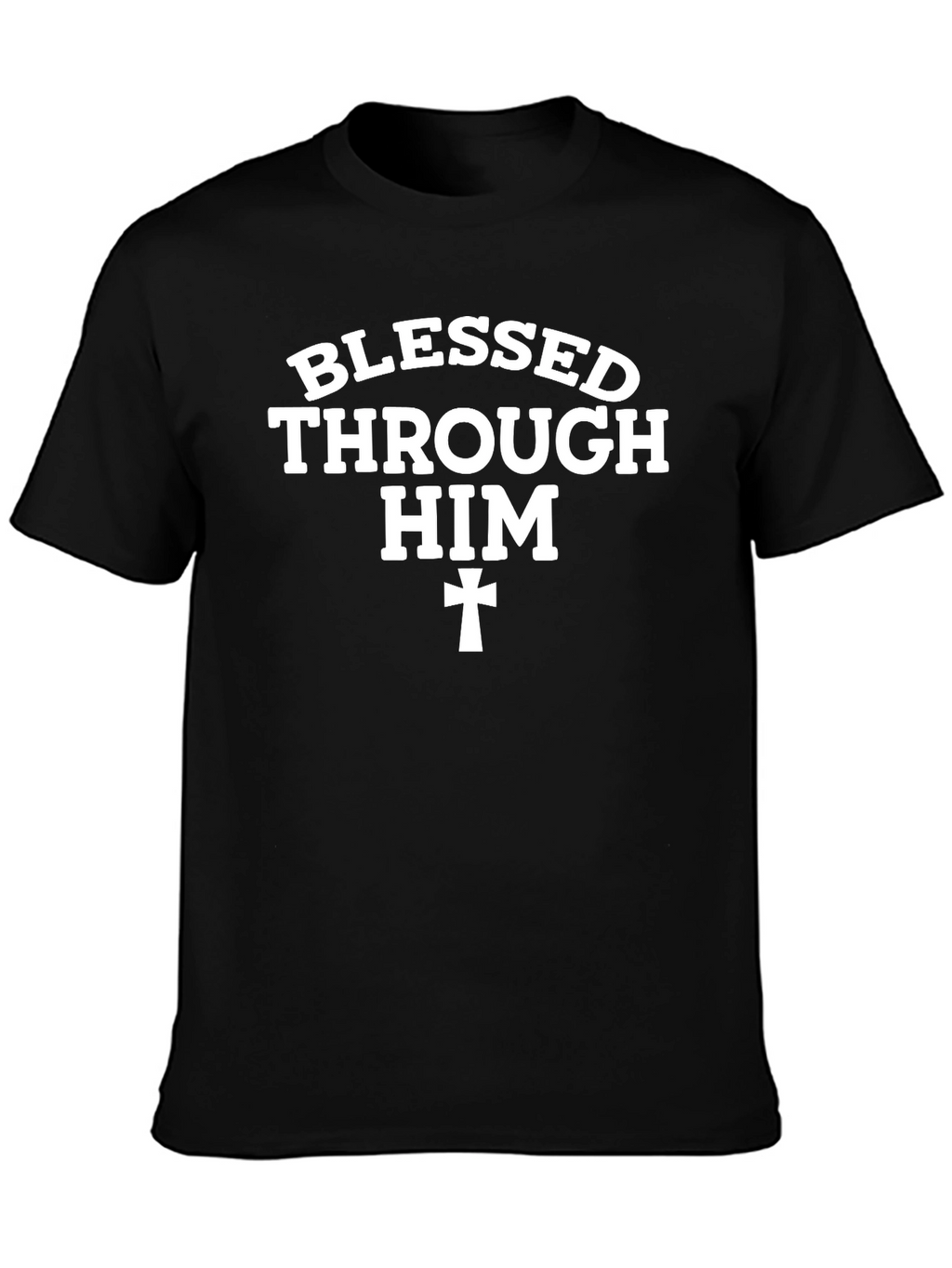 Blessed Through Him Christian T-Shirt