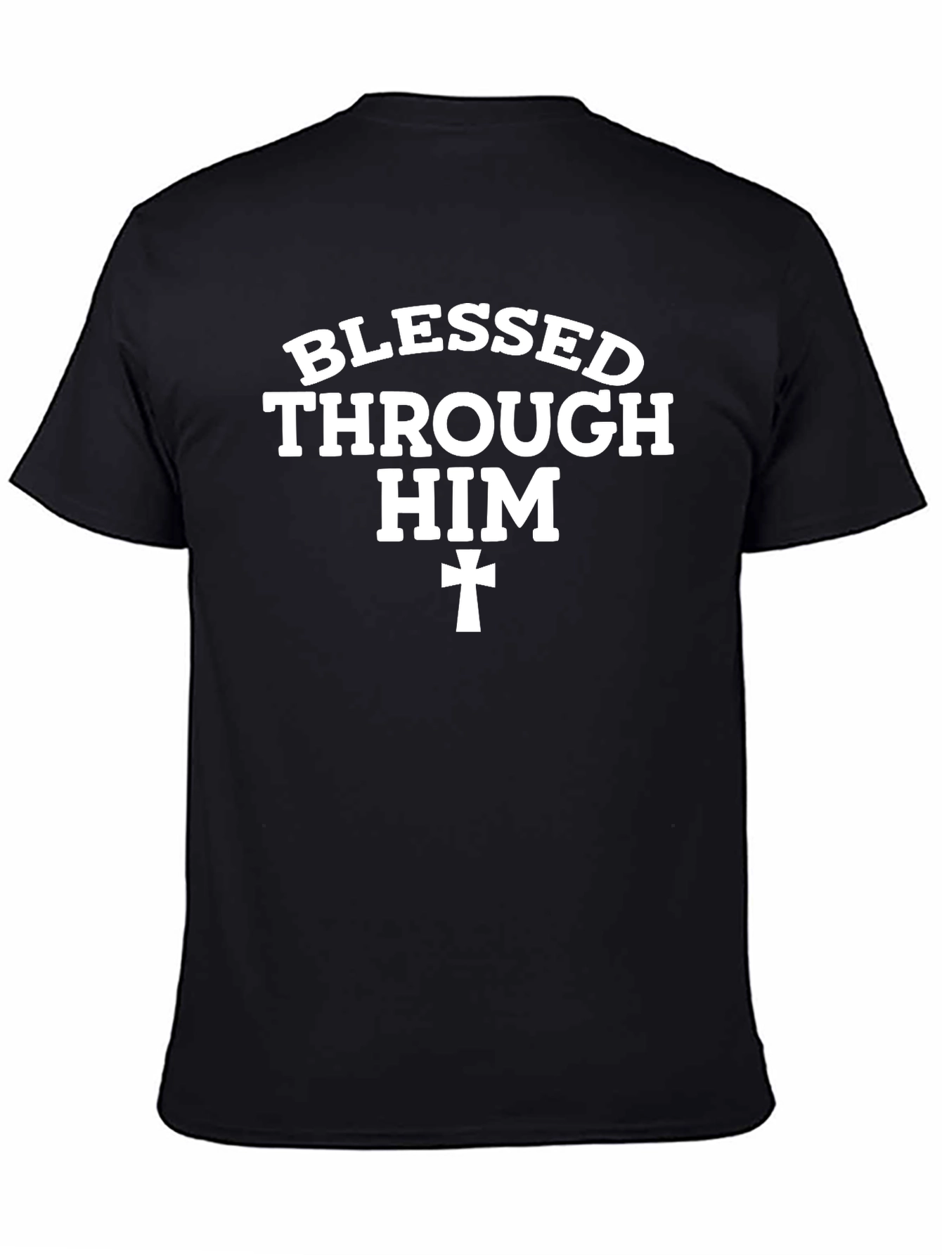 Blessed Through Him Christian T-Shirt