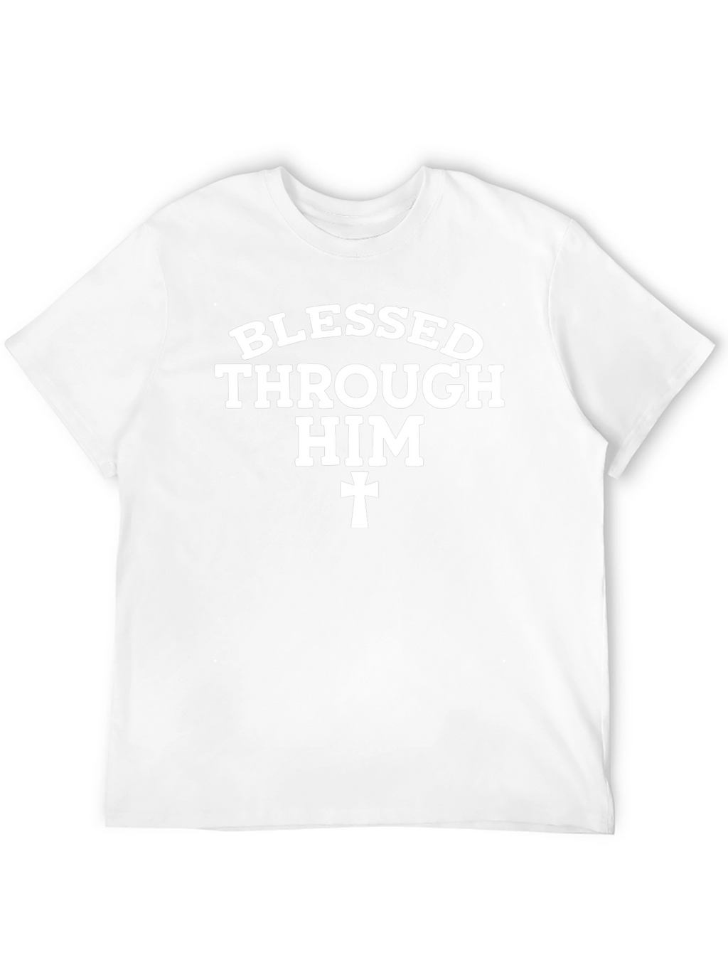 Blessed Through Him Christian T-Shirt
