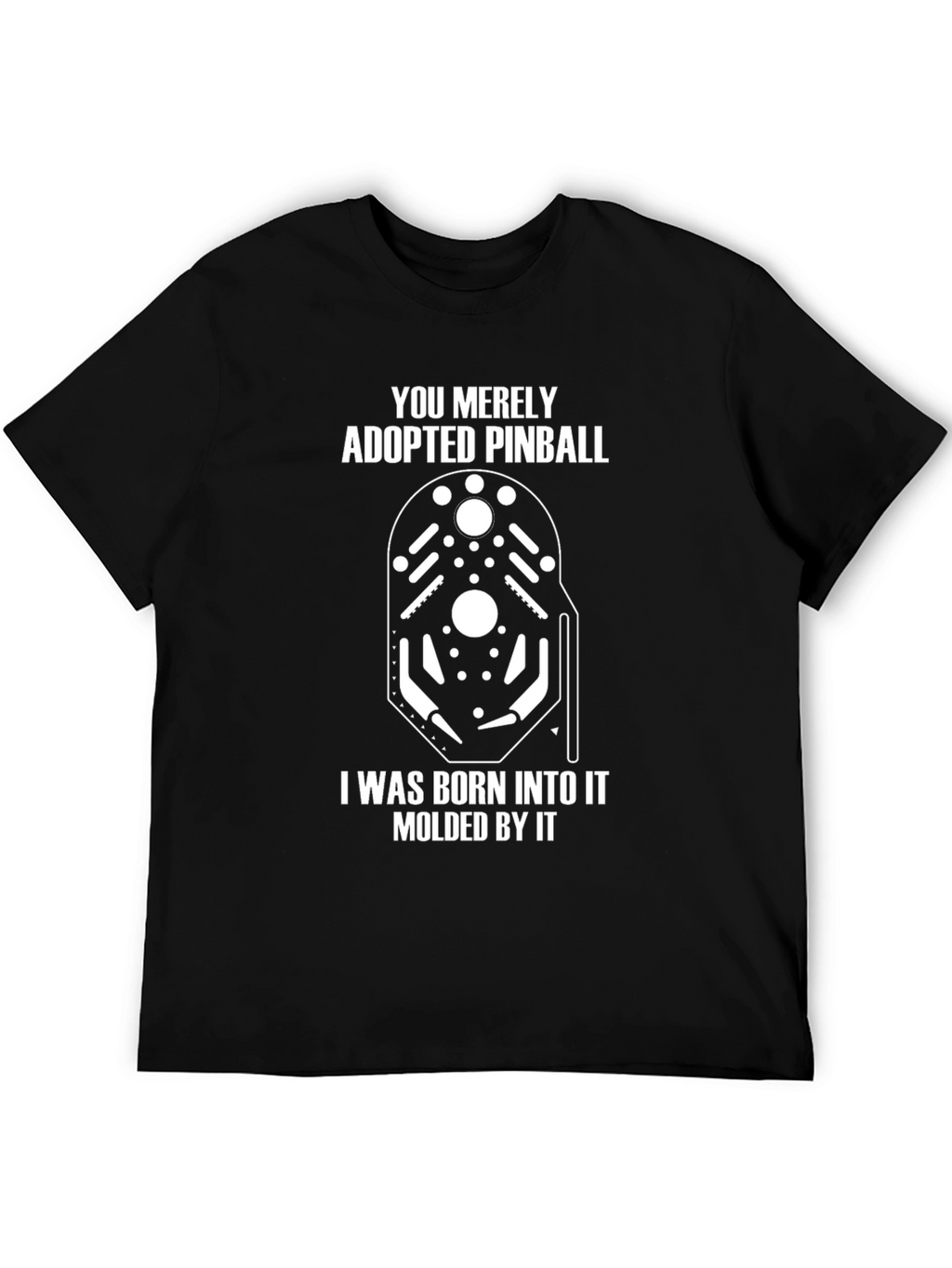 Pinball Born Into It T-Shirt