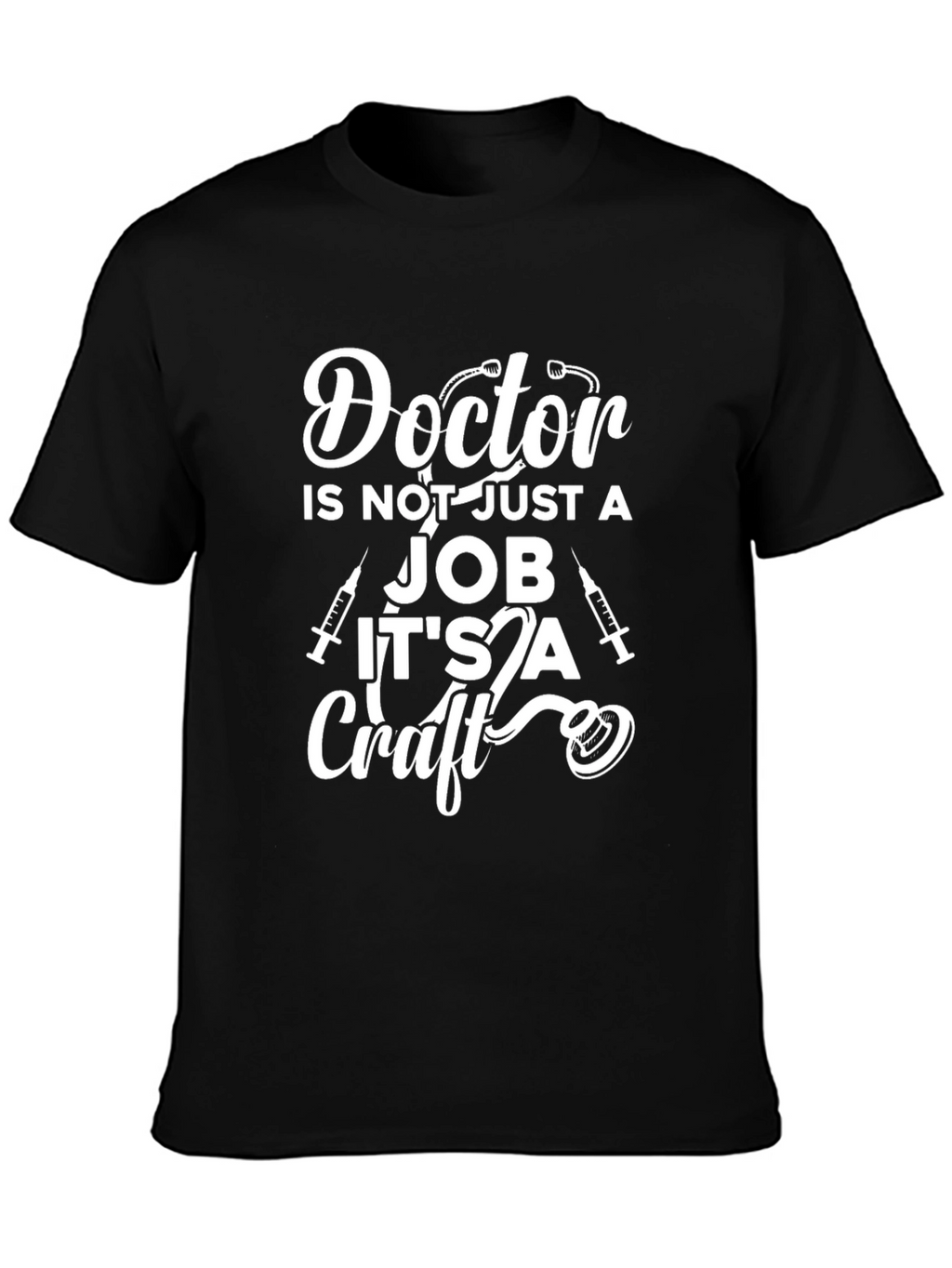 Doctor Its a Craft Graphic T-Shirt