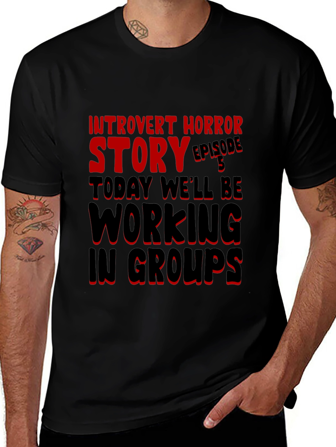 Introvert Horror Story T-Shirt Episode 5 Working in Groups
