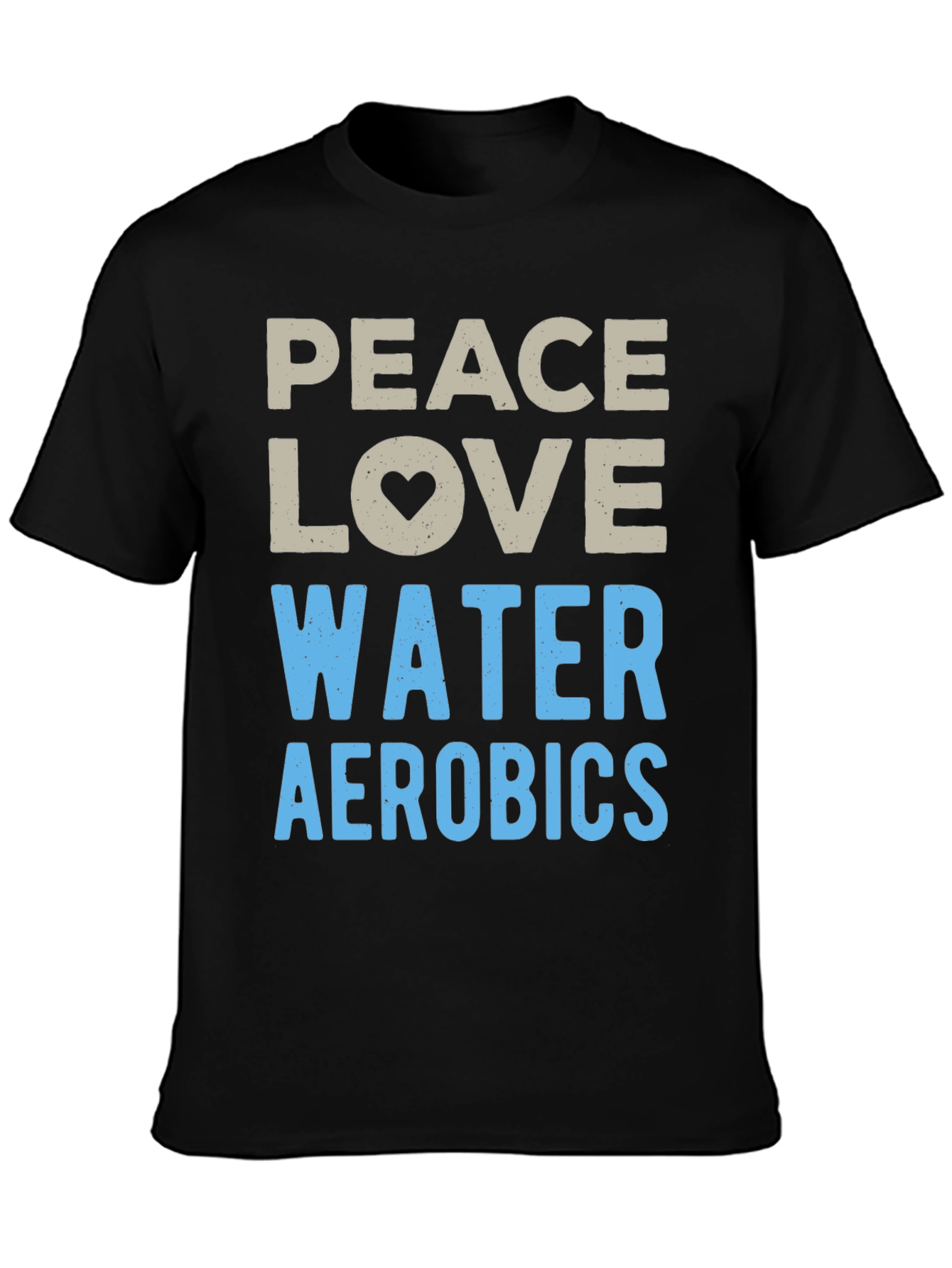 Peace Love Water Aerobics Graphic T-Shirt
