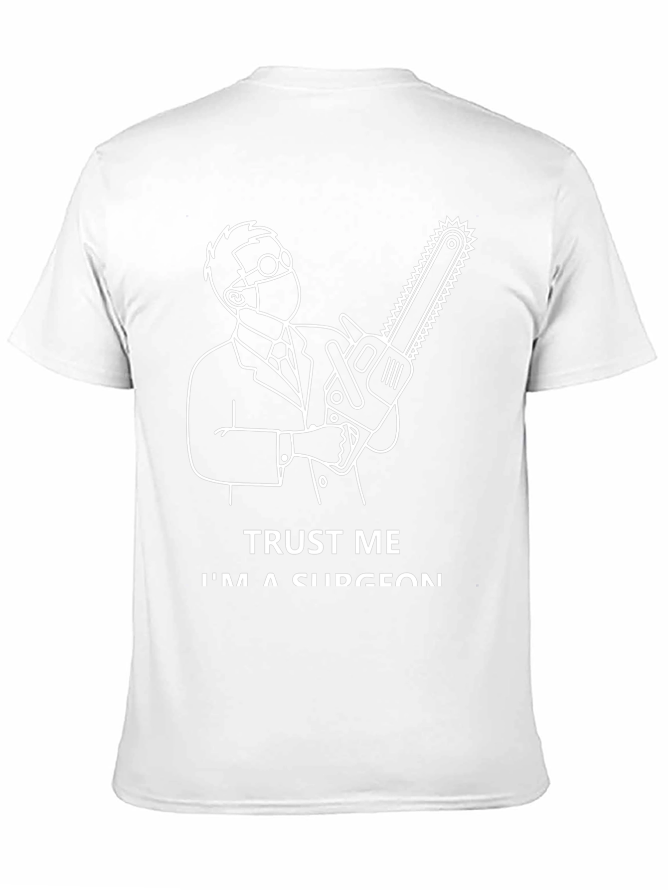 Trust Me Im a Surgeon Graphic T-Shirt