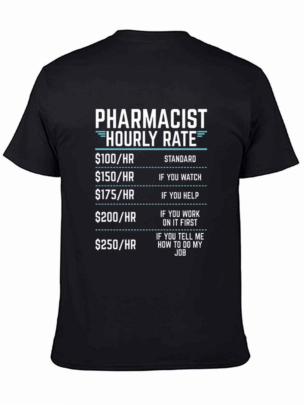 Pharmacist Hourly Rate Funny T-Shirt