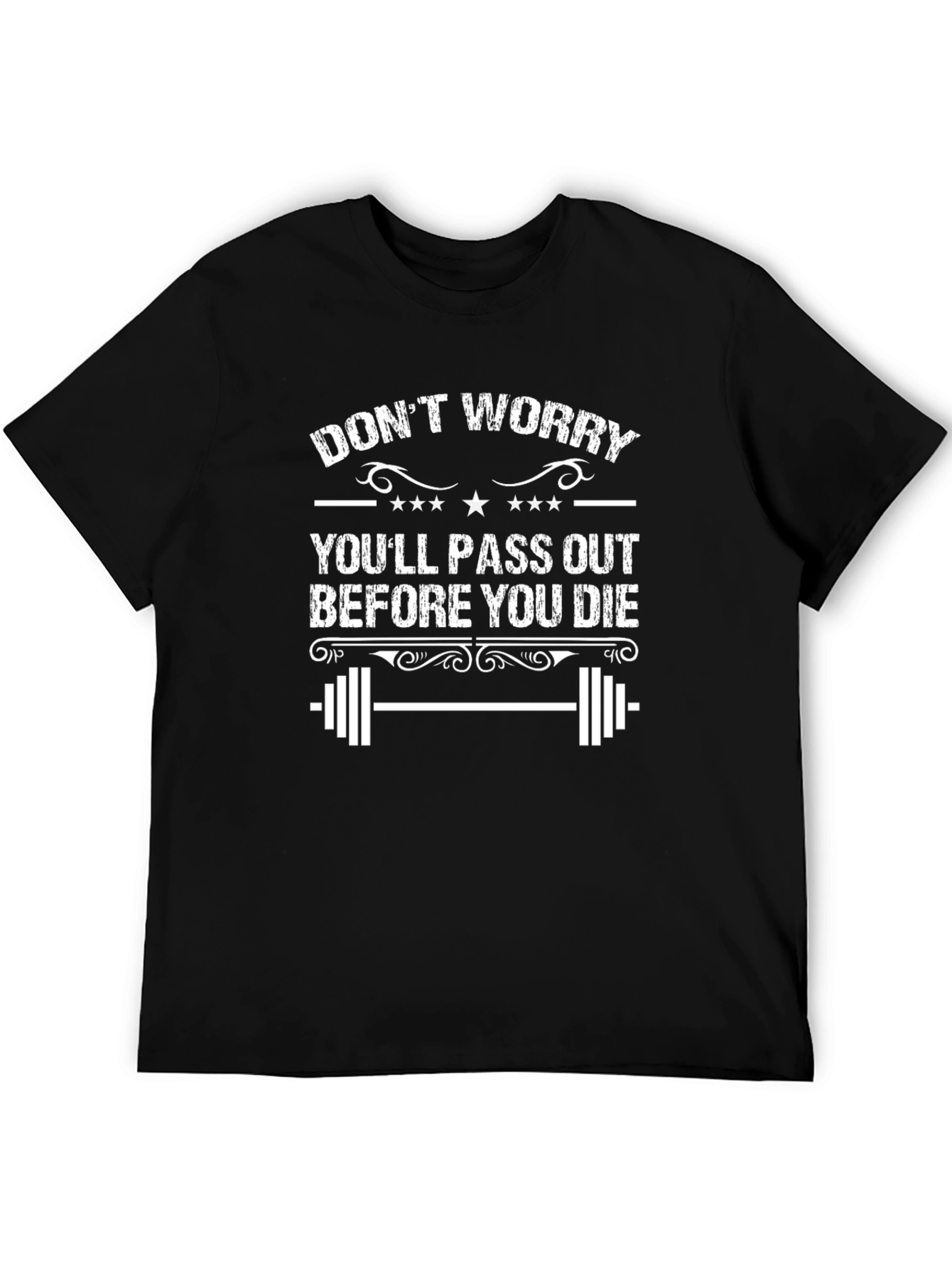 Dont Worry Youll Pass Out Funny Workout Gym T-Shirt