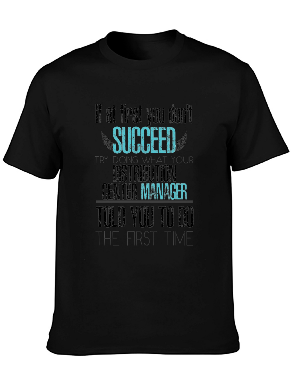 Distribution Center Manager T-Shirt