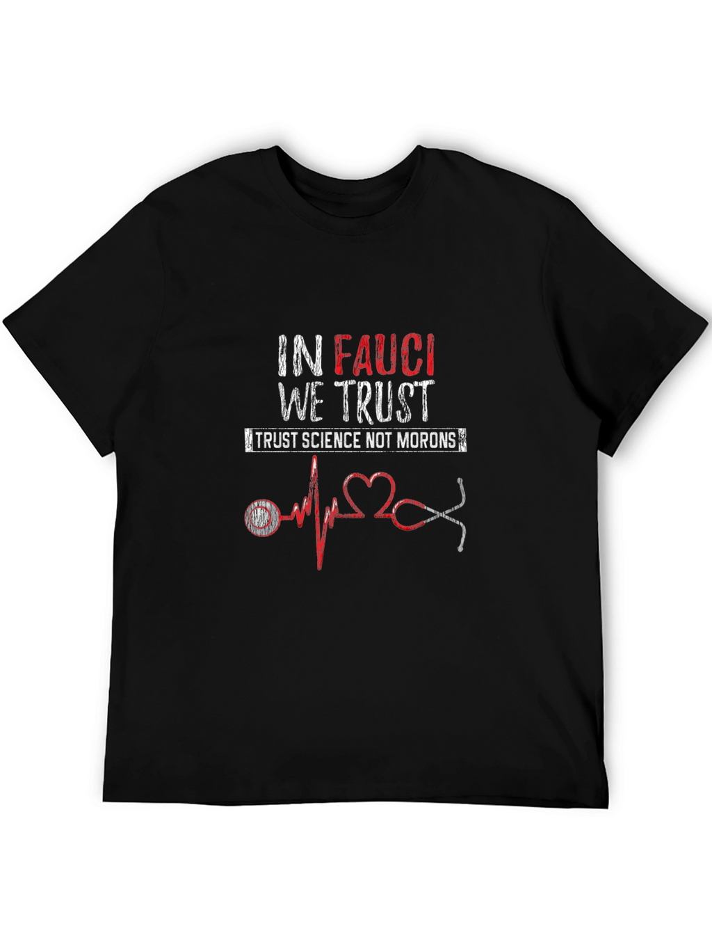 In Fauci We Trust Graphic Tee