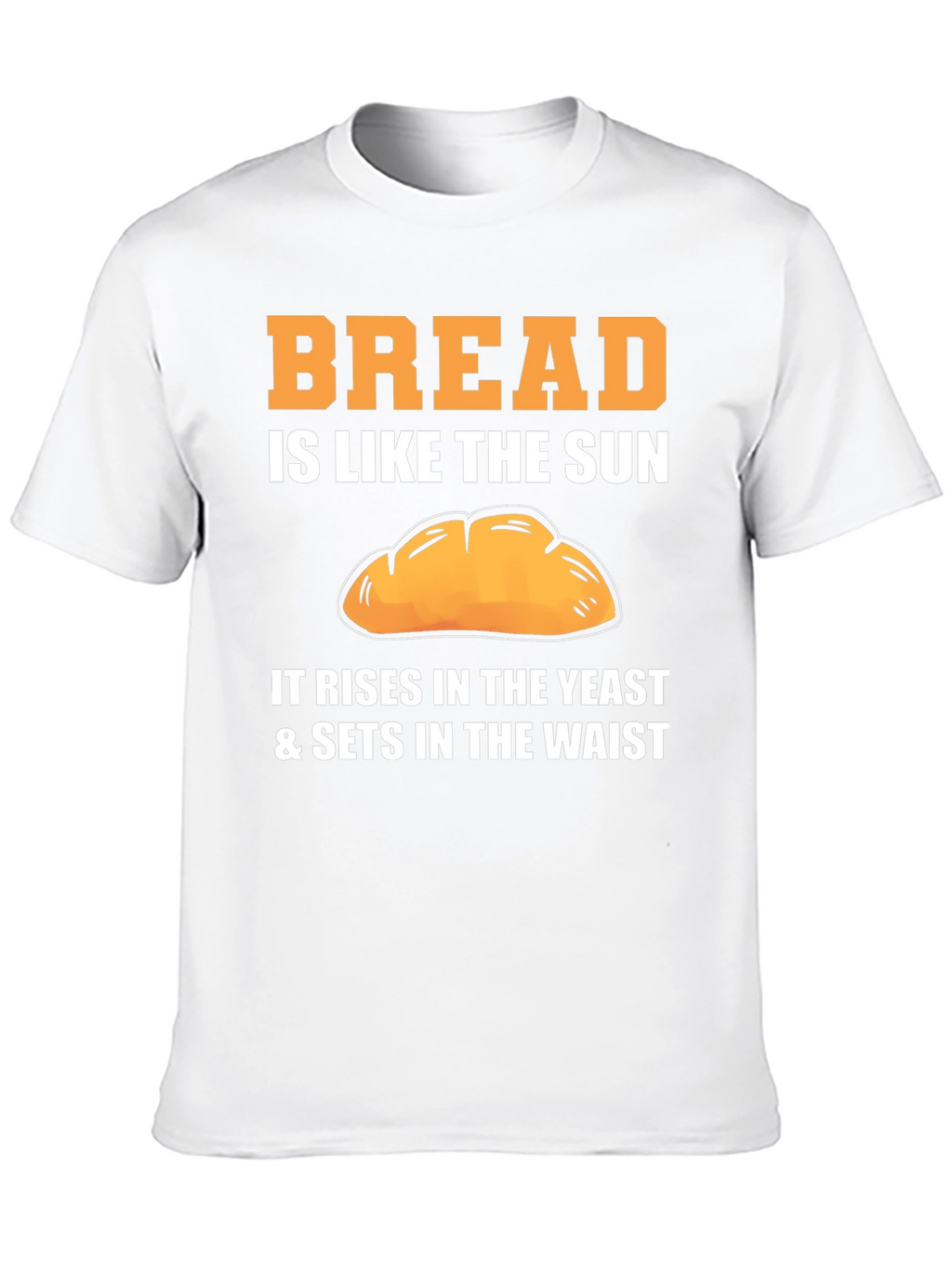 Bread is Like the Sun T-Shirt