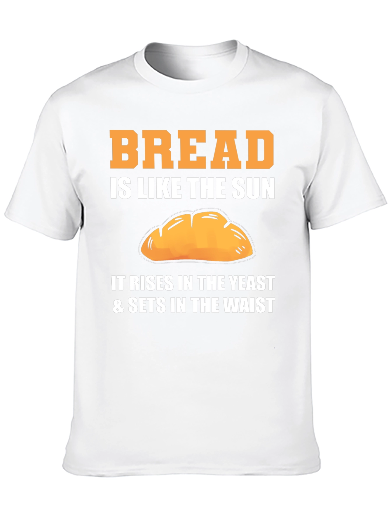 Bread is Like the Sun T-Shirt