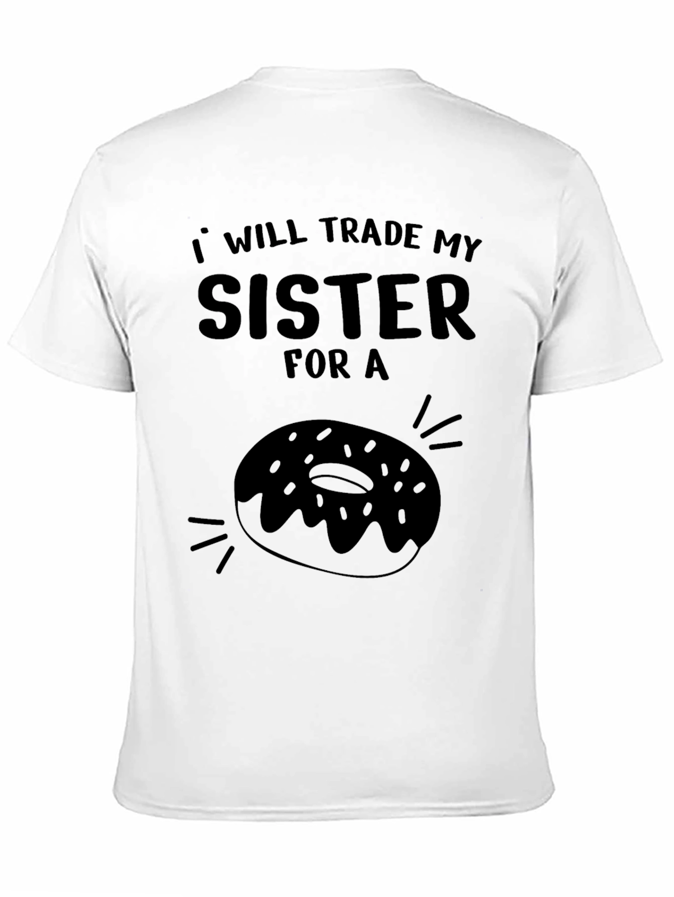 Trade My Sister for a Donut T-Shirt