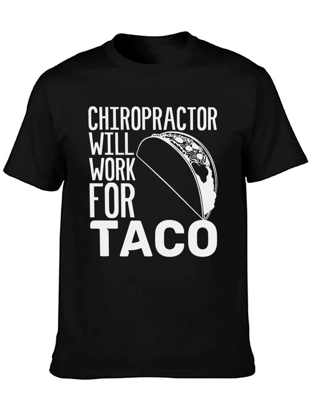 Chiropractor Taco Funny T-Shirt