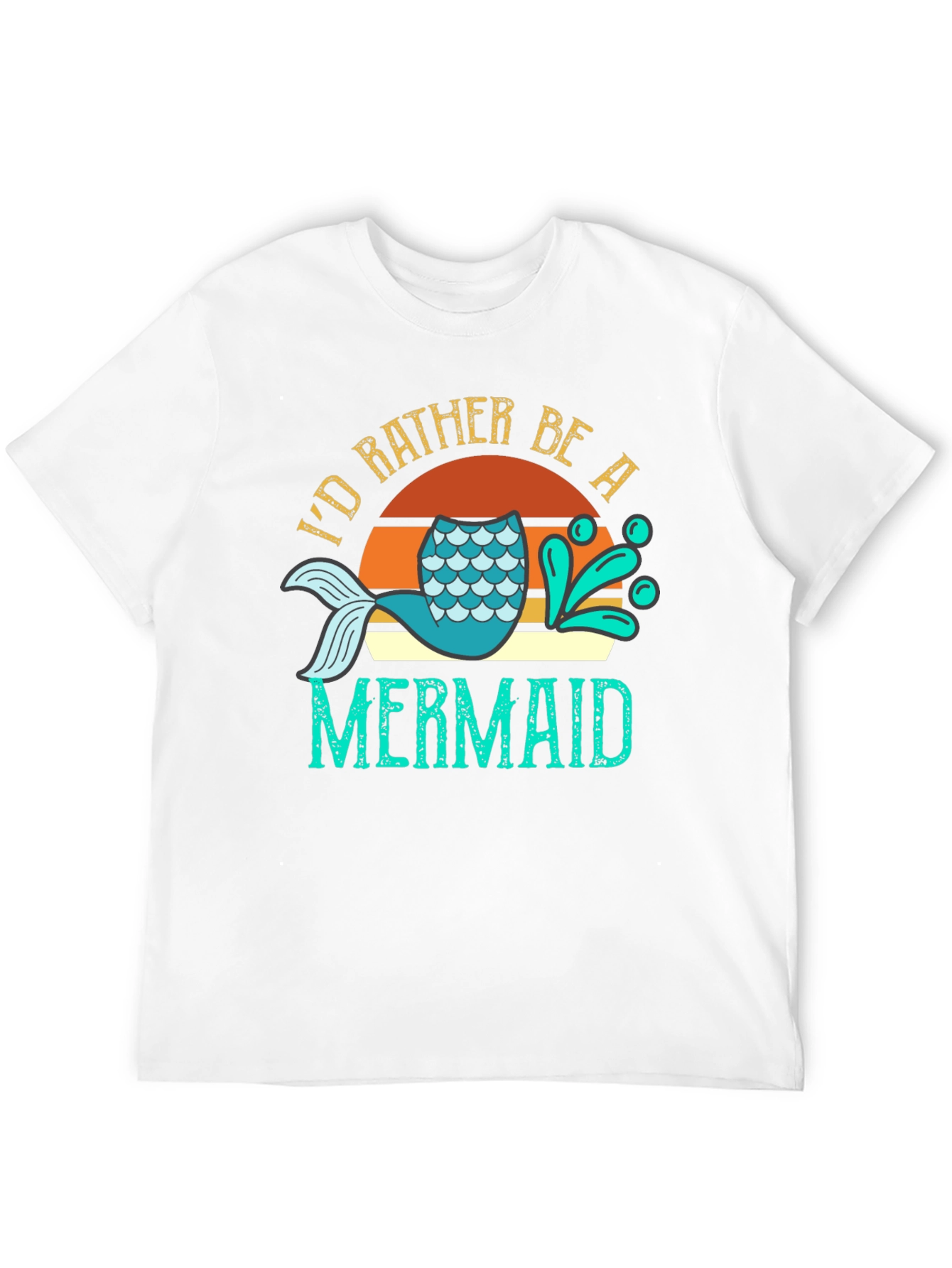 Id Rather Be A Mermaid T-Shirt