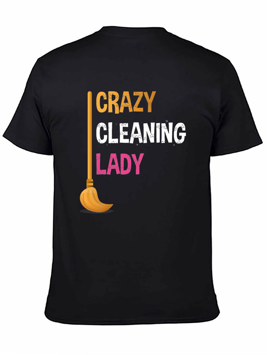 Crazy Cleaning Lady Graphic T-Shirt - Black