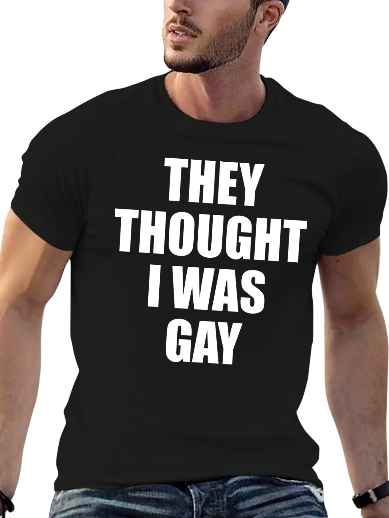 They Thought I Was Gay Graphic Tee