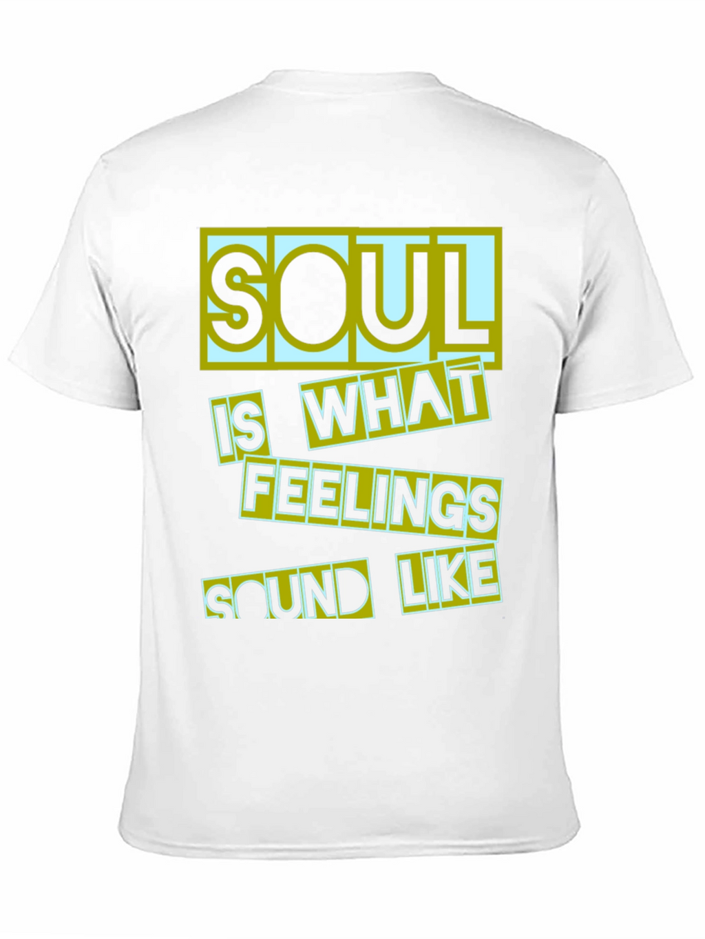 Soul Is What Feelings Sound Like Black T-Shirt