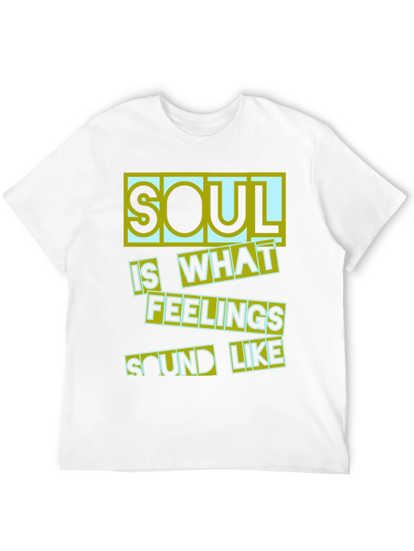 Soul Is What Feelings Sound Like Black T-Shirt