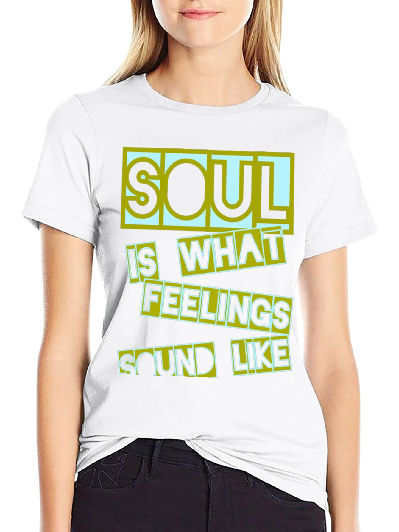 Soul Is What Feelings Sound Like Black T-Shirt