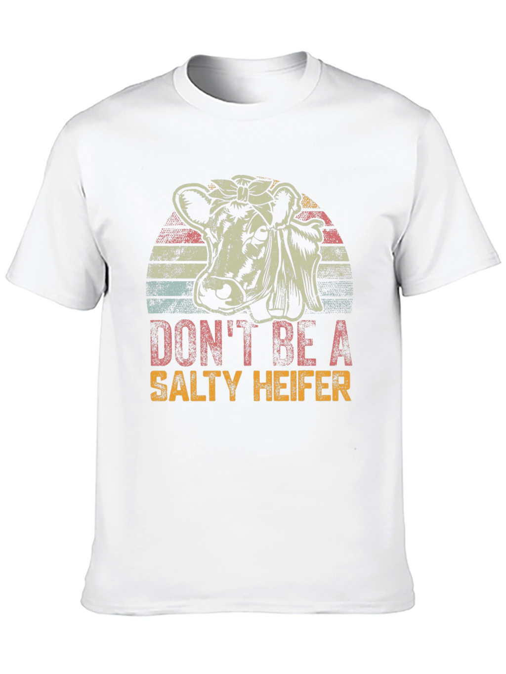 Dont Be A Salty Heifer Graphic Tee
